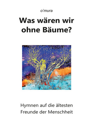 cover image of Was wären wir ohne Bäume?
